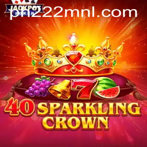 Dive Into the Exciting World of 40SparklingCrown with PH222.COM