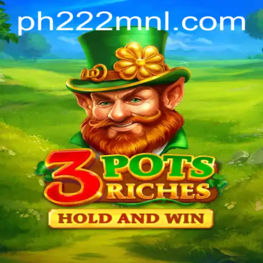 Explore the Thrilling World of 3potsRiches with PH222.COM