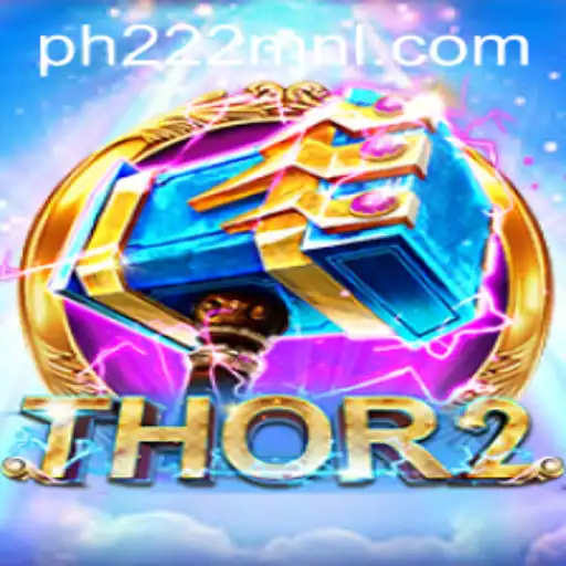 Exploring the Thrilling World of Thor2 on PH222.COM