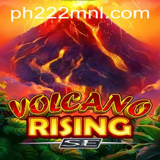 Exploring VolcanoRisingSE: An Exhilarating Adventure Combined with PH222.COM Intrigue